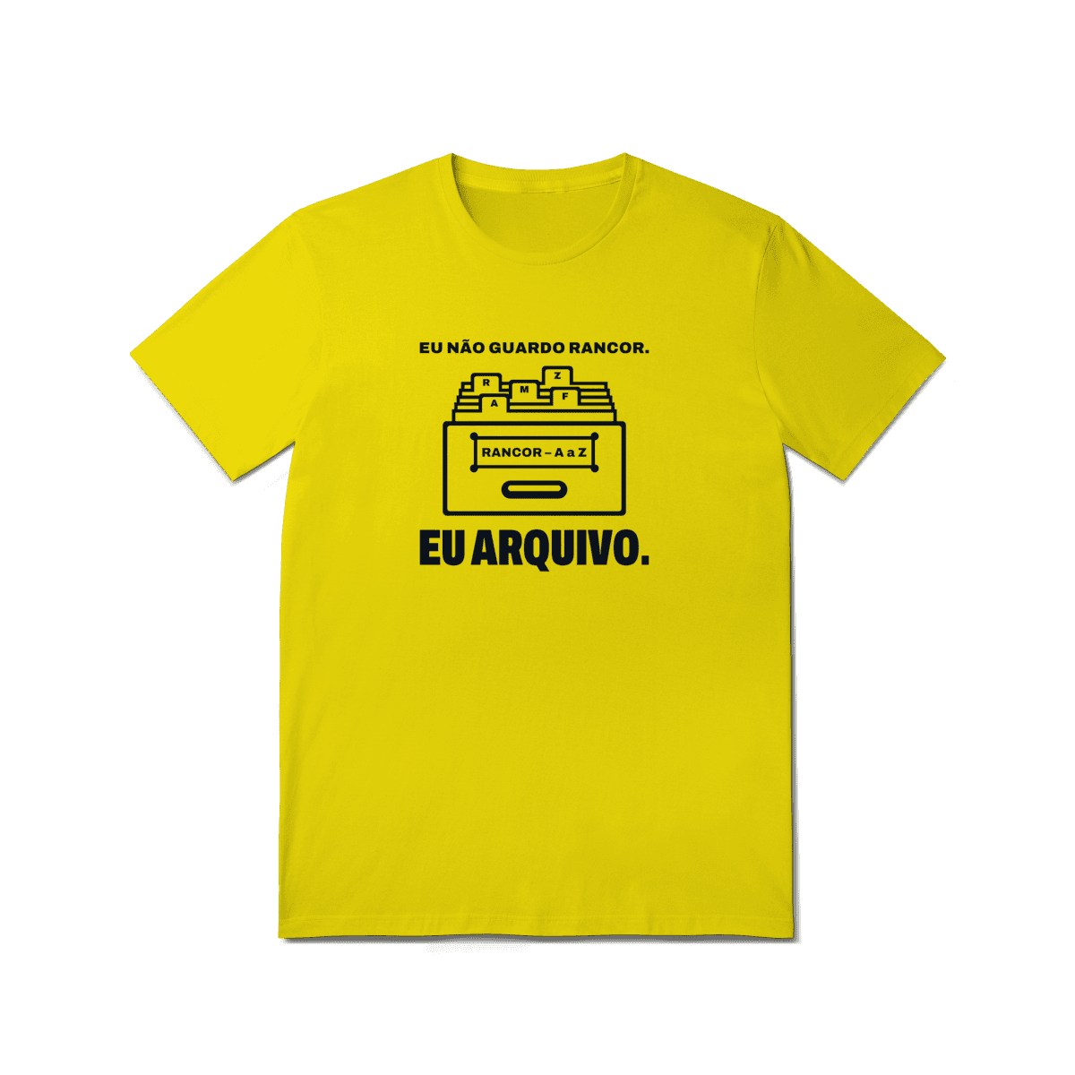 Estampa Eu não guardo rancor. Eu arquivo.
